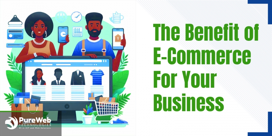 The Benefit of E-Commerce For Your Business